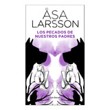 Libro Los Pecados De Nuestros Padres - Åsa Larsson - Seix Barral
