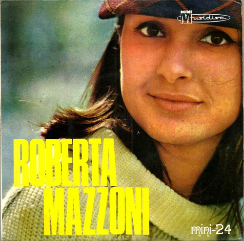 Vinil Minidisc 24 / Roberta Mazzoni = 1º Álbum ( Musidisc )