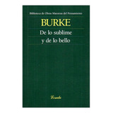 Libro De Lo Sublime Y De Lo Bello - Burke, Edmund
