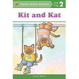 Kit And Kat - Level 2 - Puffin Young Readers, De Depaola, Tomie. Editorial Penguin Usa, Tapa Blanda En Inglés Internacional