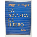 Antiguo Libro La Moneda De Hierro Jorge Luis Borges Le537