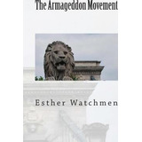 Libro The Armageddon Movement - Esther Watchmen