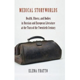 Libro Medical Storyworlds : Health, Illness, And Bodies I...