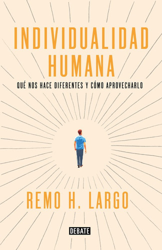 Individualidad Humana - Largo, Remo H. -(t.dura) - *