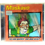 Maskavo Se Nao Guenta, Por Que Veio? Cd Nacional Ano 1998