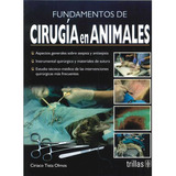 Libro Fundamentos De Cirugia En Animales