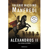 Alãâ©xandros Ii, De Manfredi, Valerio Massimo. Editorial Debolsillo, Tapa Blanda En Español