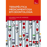 Terapêutica Medicamentosa Em Odontologia, De Eduardo Dias De Andrade. Editorial Editora Artes Médicas Ltda., Tapa Mole, Edición 3 En Português, 2013