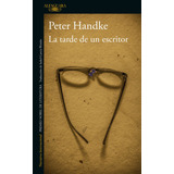 La Tarde De Un Escritor, De Handke, Peter. Serie Literatura Internacional Editorial Alfaguara, Tapa Blanda En Español, 2019