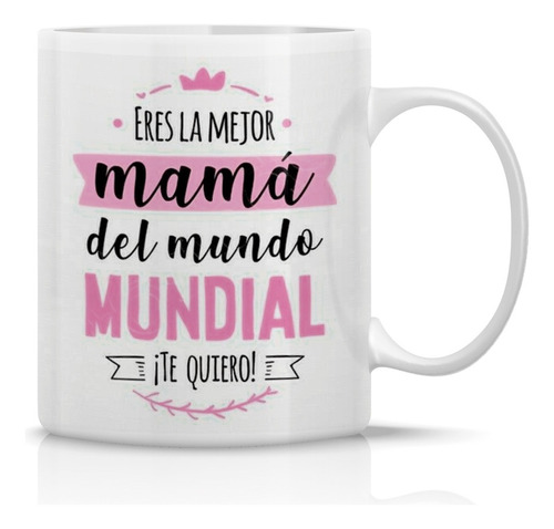 Taza/tazon/mug Dia De Las Madres D10