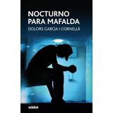 Libro: Nocturno Para Mafalda. Garcia I Cornella, Dolors. Ede