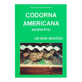 Guia Criação De Codorna Americana Negócio Lucrativo