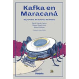Kafka En Maracana (libro Original)