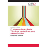 Libro: El Informe De Auditoría Técnicas Y Prácticas Para Su