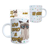 Taza Los Odio A Todos En Serio Gato Enojado Tematicas Regalo