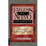 Exegesis Del Nuevo Testamento · Gordon D. Fee · Vida