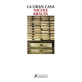 La Gran Casa: La Gran Casa, De Nicole Krauss. Editorial Salamandra, Tapa Blanda En Castellano
