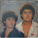Lp Cris Lopes & Dhéo Costa - Convite Especial - 1985 - Lup S