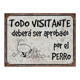 Cartel Chapa Rústica Visitante Aprobado Por El Perro