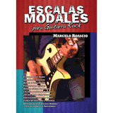 Escalas Modales Para Guitarra Rock Por Marcelo Roascio 