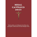 Libro: Misal Católico 2023: Misal Católico Con Ordinario De