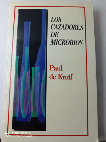 Los Cazadores De Microbios. Paul De Kruif 