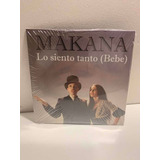 Makana Lo Siento Tanto (bebe) Cd Single Promo Nuevo Sellado