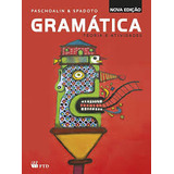 Livro Gramática Teoria E Atividades - Paschoalin & Spadoto [2014]