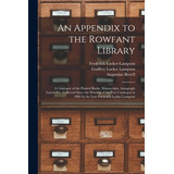 Libro An Appendix To The Rowfant Library: A Catalogue Of ...