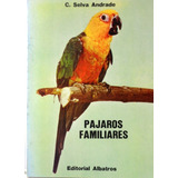 Pájaros Familiares Selva Andrade 