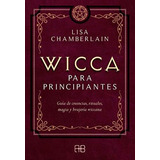 Wicca Para Principiantes - Chamberlain, Lisa
