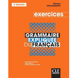 Grammaire Expliquee Niveau Intermediaire Exercices + Cd 2e E