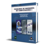 Libro Problemas De Ingeniería De Computadores I [ Original ]