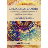 Los Dioses Del Cambio - Sasportas, Howard