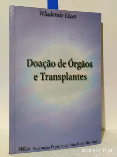 Livro Doacao De Orgaos E Transplantes  Wlademir Lisso