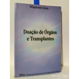 Livro Doacao De Orgaos E Transplantes  Wlademir Lisso