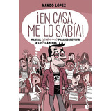 Ãâ¡en Casa Me Lo Sabãâa!, De López, Nando. Editorial Booket, Tapa Blanda En Español