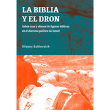 La Biblia Y El Dron, De Silvana Rabinovich
