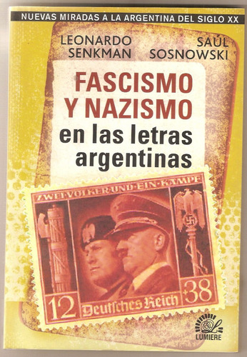 Fascismo Y Nazismo En Las Letras Argentinas - Edit. Lumiere