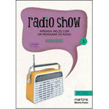 Radio Show - Vol. 1: Aprenda Inglês Com Um Programa De Rádio - Elementary, De Brennan, Brian. Editora Martins Editora, Capa Mole, Edição 1ª Edição - 2011 Em Português