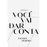 Com Deus, Você Vai Var Conta - Talitha Pereira - Brochura Ca