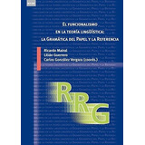 El Funcionalismo -en La Teoría Linguística:gramática- Mairal
