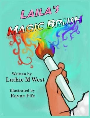 Libro Laila's Magic Brush - Luthie M West