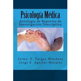 Libro: Psicología Médica: Antología De Reportes De Investiga