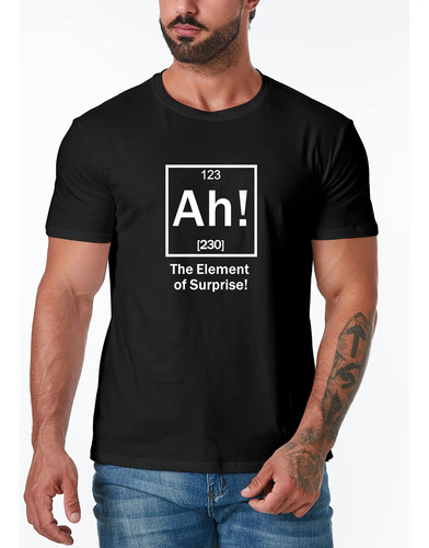 Camiseta Engraçada Ah O Elemento Surpresa 100% Algodao Meme