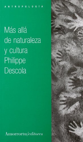 Más Allá De Naturaleza Y Cultura (antropologia Y Religion)