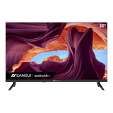 Tv Sansui 32 Pulgadas Smart Tv Smx-32v1ha Android Tv Hd Led