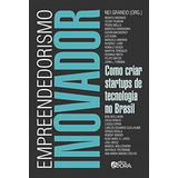 Empreendedorismo Inovador De Nei Grando Pela Évora (2012)