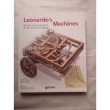 Leonardo Da Vinci Machines. Secretos E Invenciones. Giunti