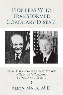 Libro Pioneers Who Transformed Coronary Disease : From Ei...